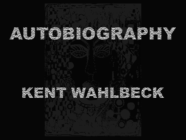 Autobiography - Kent Wahlbeck
